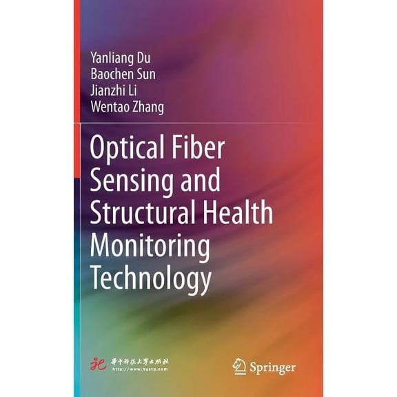Optical Fiber Sensing and Structural Health Monitoring Technology, (Hardcover)