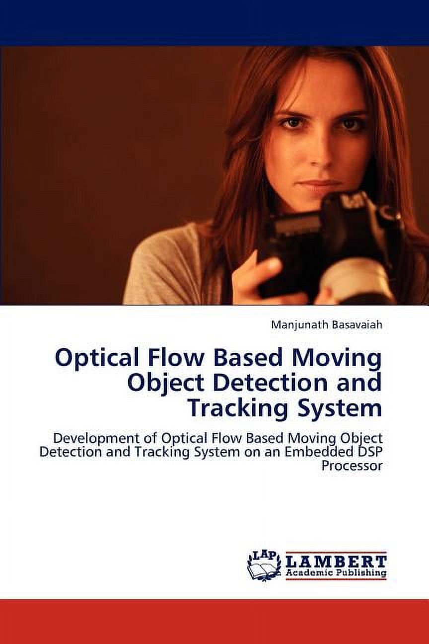 Optical Flow Based Moving Object Detection and Tracking System ...