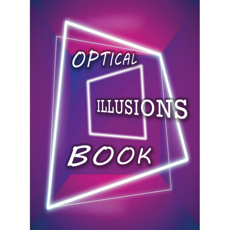 Optical Illusions Book: Make Your Own Optical Illusions, A Cool Drawing  Book for Adults and Kids, Optical Illusions Coloring Book (Hardcover) 