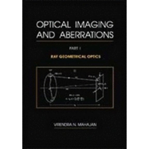 Pre-Owned Optical Imaging and Aberrations: Ray Geometrical Optics (Hardcover) 081942515X 9780819425157