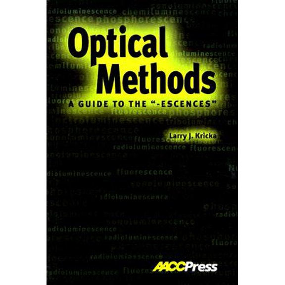 Pre-Owned Optical Methods: A Guide to the -escences (Paperback) 1890883913 9781890883911