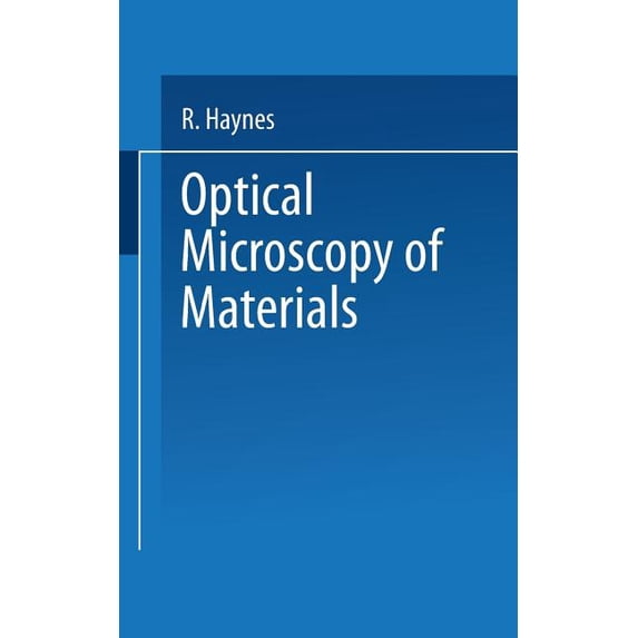 Optical Microscopy of Materials, (Paperback)