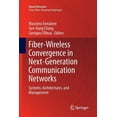 thumbnail image 1 of Optical Networks Fiber-Wireless Convergence in Next-Generation Communication Networks: Systems, Architectures, and Management, (Paperback), 1 of 1