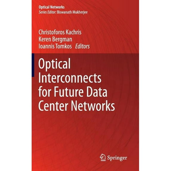 Optical Networks Optical Interconnects for Future Data Center Networks, (Hardcover)