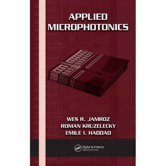 Optical Science and Engineering Applied Microphotonics, Book 110, (Hardcover)