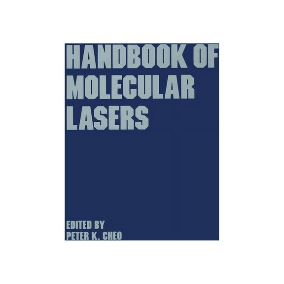 Optical Science and Engineering Handbook of Molecular Lasers, Book 14, (Hardcover)