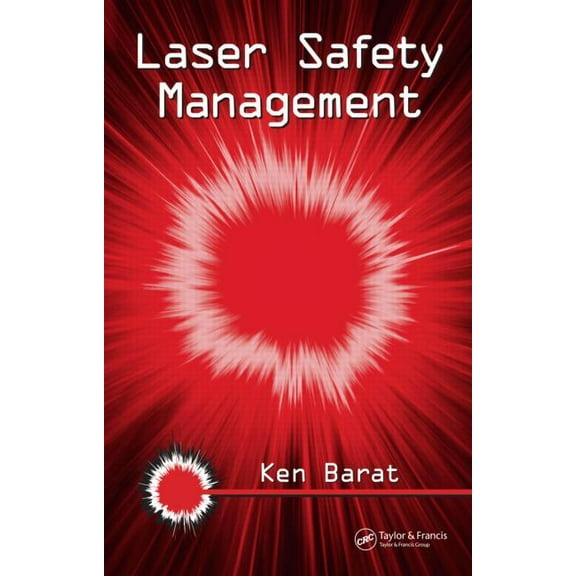 Optical Science and Engineering Laser Safety Management, Book 107, (Hardcover)