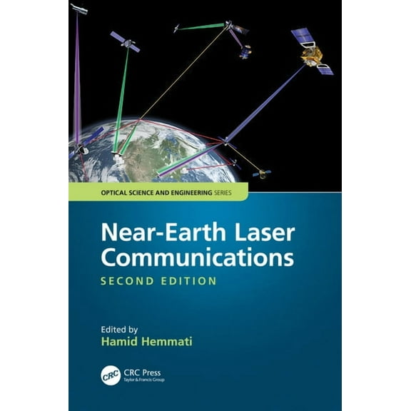 Optical Science and Engineering Near-Earth Laser Communications, Second Edition, Book 1, (Hardcover)