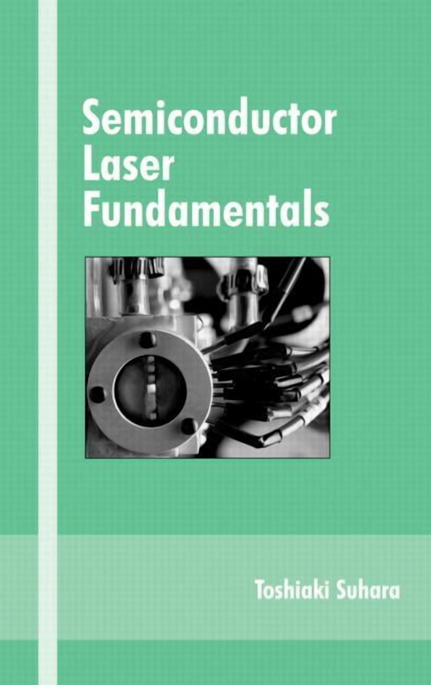 Optical Science and Engineering: Semiconductor Laser Fundamentals ...