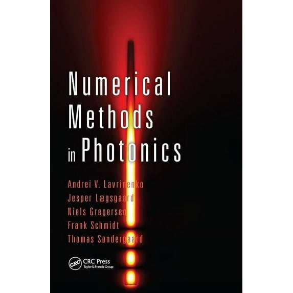 Optical Sciences and Applications of Lig Numerical Methods in Photonics, (Paperback)