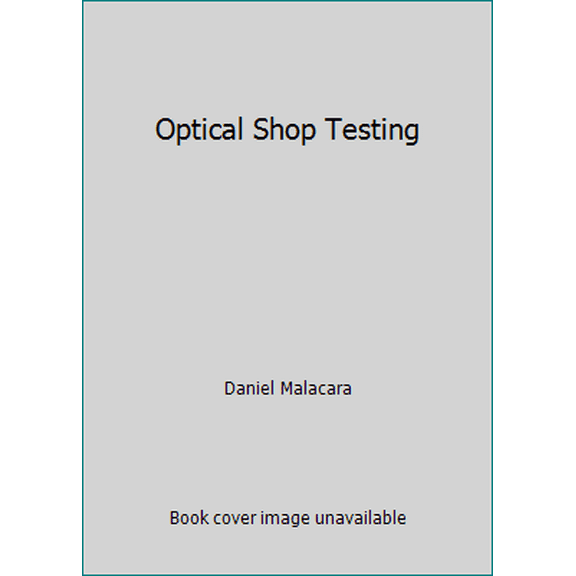 Pre-Owned Optical Shop Testing (Wiley Series in Pure & Applied Optics) (Hardcover) 0471019739 9780471019732