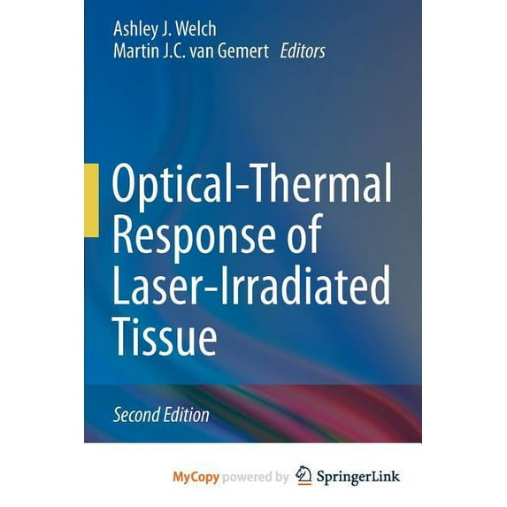Optical-Thermal Response of Laser-Irradiated Tissue, (Paperback)