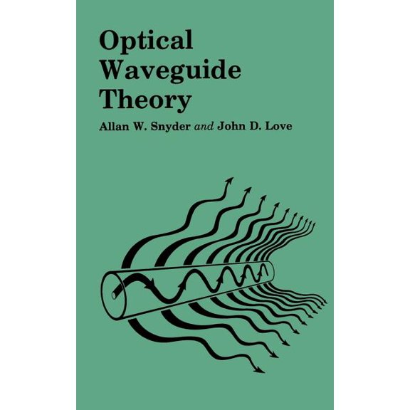 Optical Waveguide Theory, (Hardcover)