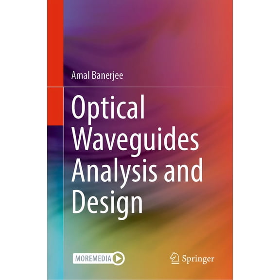 Optical Waveguides Analysis and Design, (Hardcover)