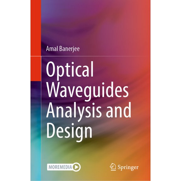 Optical Waveguides Analysis and Design, (Hardcover)