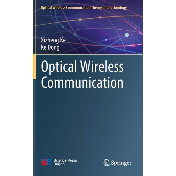 Optical Wireless Communication Theory and Technology: Optical Wireless Communication (Hardcover)