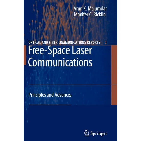 Optical and Fiber Communications Reports Free-Space Laser Communications: Principles and Advances, Book 2, (Paperback)