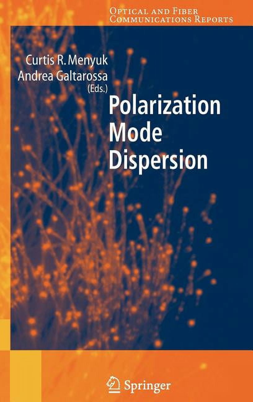 Optical and Fiber Communications Reports Polarization Mode Dispersion, Book 1, (Hardcover)