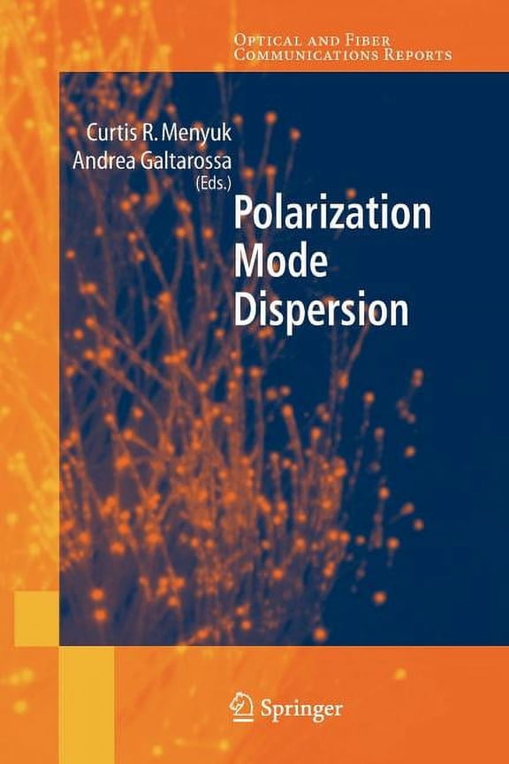 Optical and Fiber Communications Reports Polarization Mode Dispersion, Book 1, (Paperback)