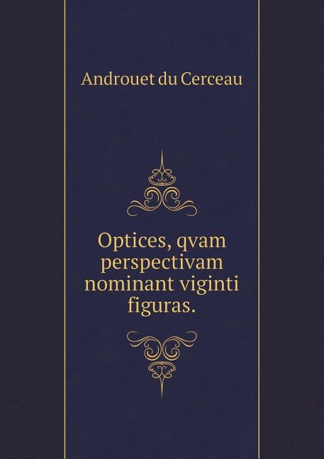 Optices, qvam perspectivam nominant viginti figuras (Paperback)