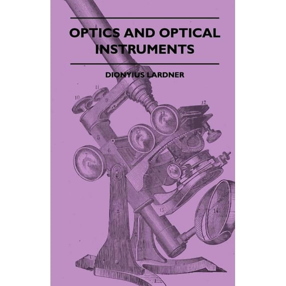 Optics And Optical Instruments, (Paperback)