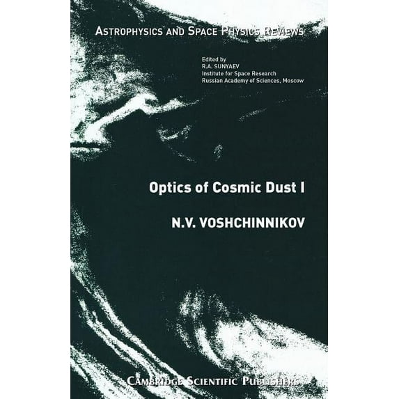 Optics Of Cosmic Dust I (astrophysics & Space Physics Reviews S)