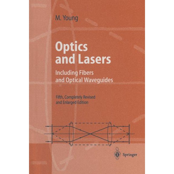 Optics and Lasers: Including Fibers and Optical Waveguides, (Paperback)