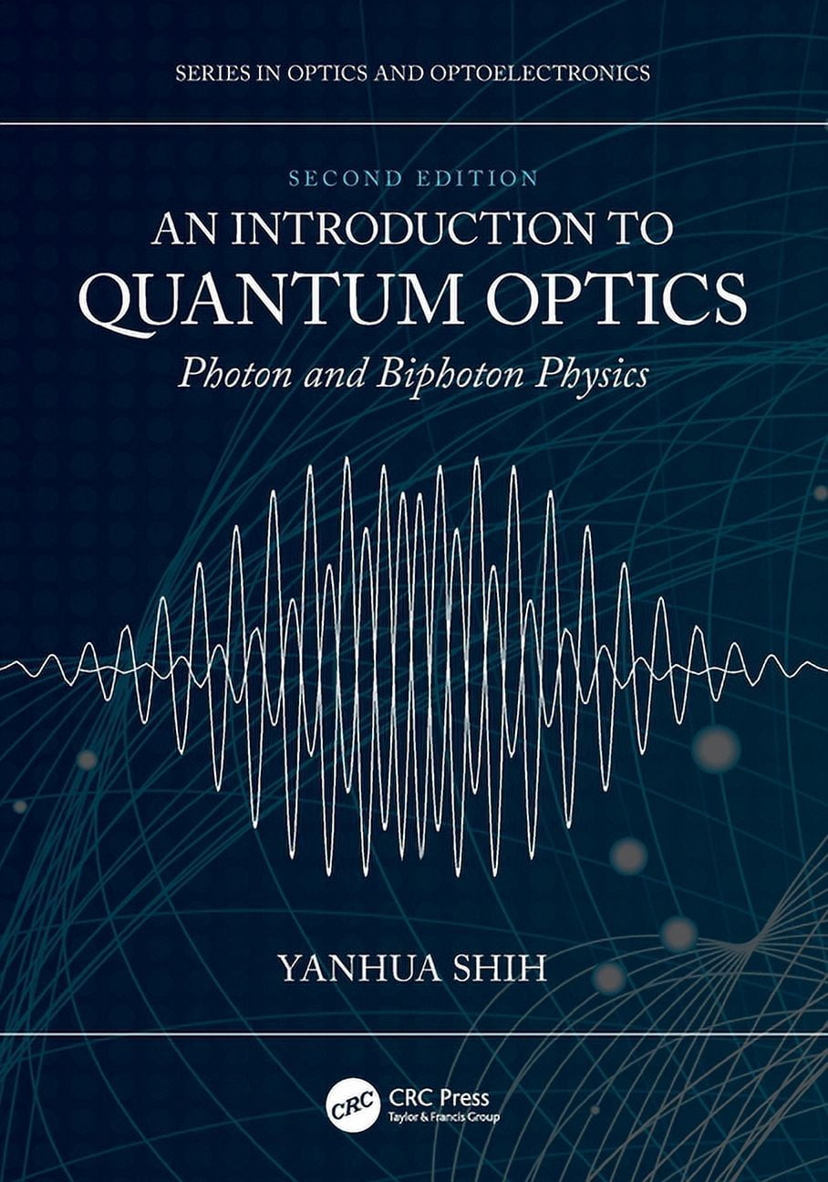 Optics and Optoelectronics An Introduction to Quantum Optics: Photon ...