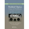 thumbnail image 1 of Optics and Optoelectronics Molded Optics: Design and Manufacture, (Paperback), 1 of 1