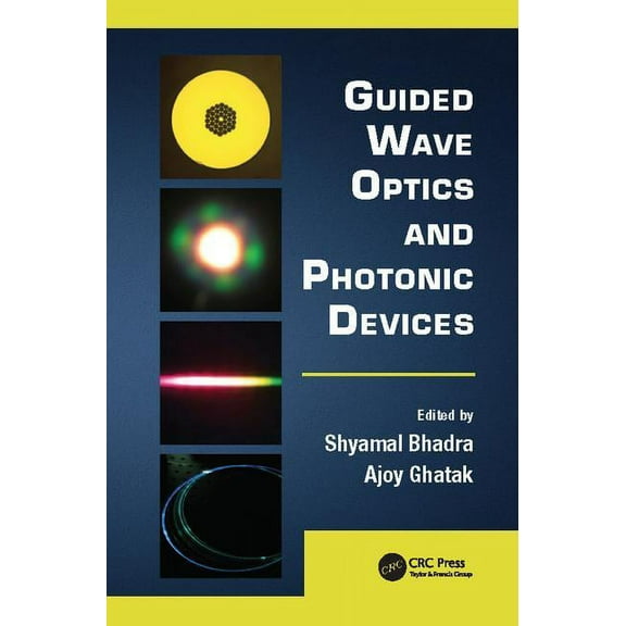 Optics and Photonics Guided Wave Optics and Photonic Devices, (Paperback)