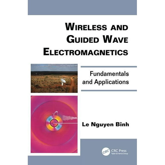 Optics and Photonics Wireless and Guided Wave Electromagnetics: Fundamentals and Applications, (Paperback)