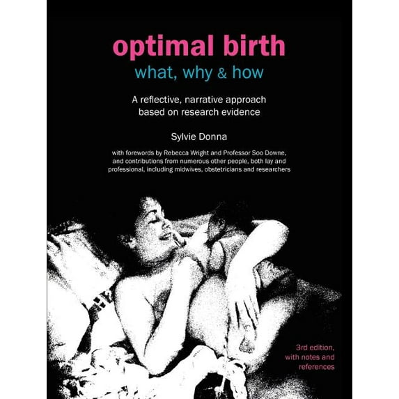 Optimal Birth: What, Why & How (3rd Edition, with Notes and References) (Paperback)