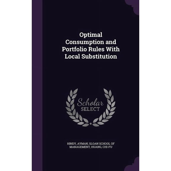 Optimal Consumption and Portfolio Rules With Local Substitution (Hardcover)