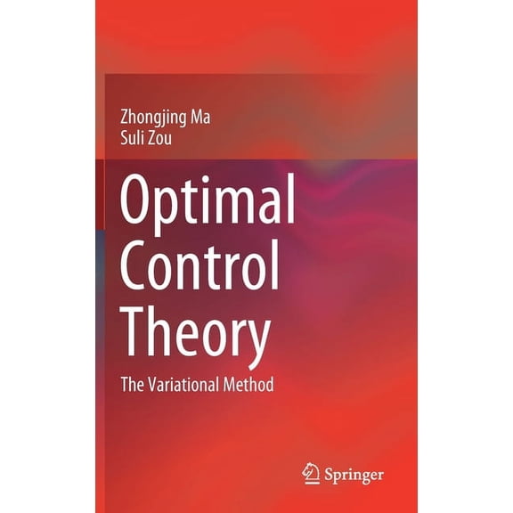 Optimal Control Theory: The Variational Method, (Hardcover)