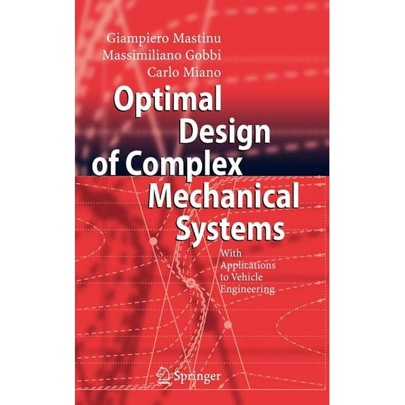 Optimal Design of Complex Mechanical Systems: With Applications to Vehicle Engineering, (Hardcover)