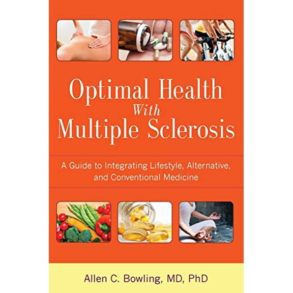 Pre-Owned Optimal Health with Multiple Sclerosis : A Guide to Integrating Lifestyle, Alternative, and Conventional Medicine (Paperback) 9781936303700