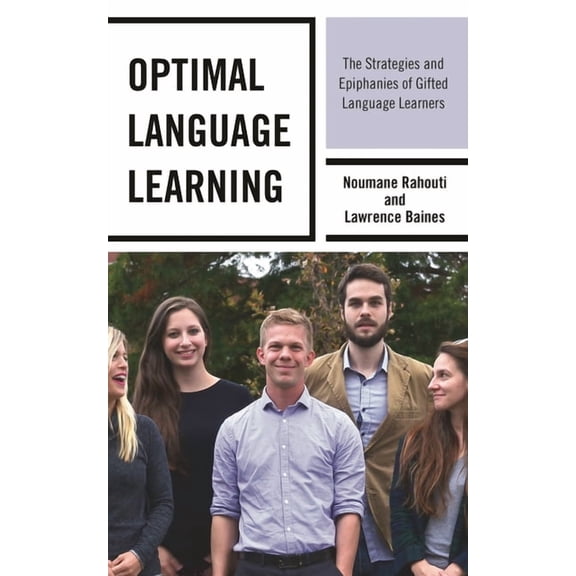 Optimal Language Learning: The Strategies and Epiphanies of Gifted Language Learners, (Hardcover)
