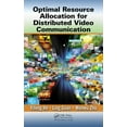 thumbnail image 1 of Optimal Resource Allocation for Distributed Video Communication (Hardcover), 1 of 1