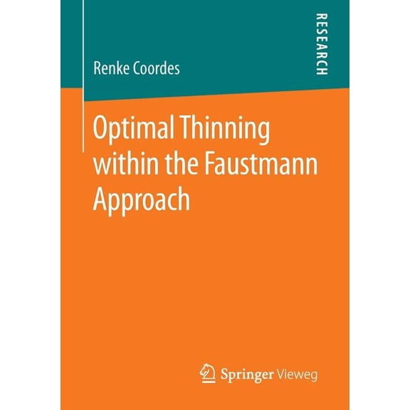 Optimal Thinning Within the Faustmann Approach, (Paperback)