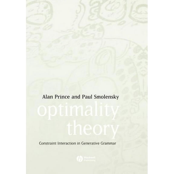 Optimality Theory: Constraint Interaction in Generative Grammar (Paperback)
