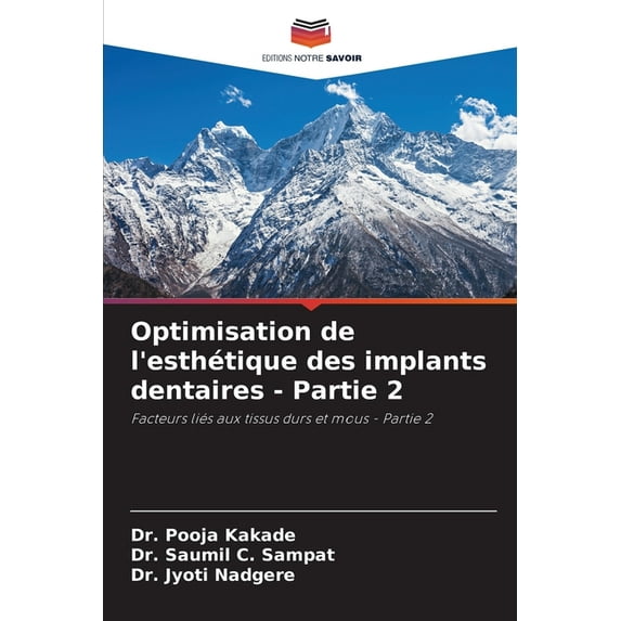 Optimisation de l'esthétique des implants dentaires - Partie 2, (Paperback)
