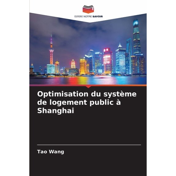 Optimisation du systme de logement public  Shanghai, (Paperback)