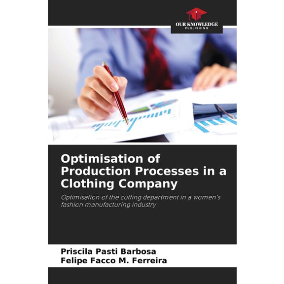 Optimisation of Production Processes in a Clothing Company, (Paperback)