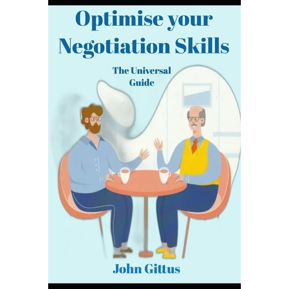 Optimise Your Negotiation Skills, (Paperback)