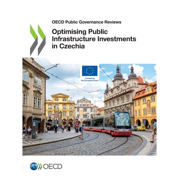Optimising Public Infrastructure Investments in Czechia, (Paperback)