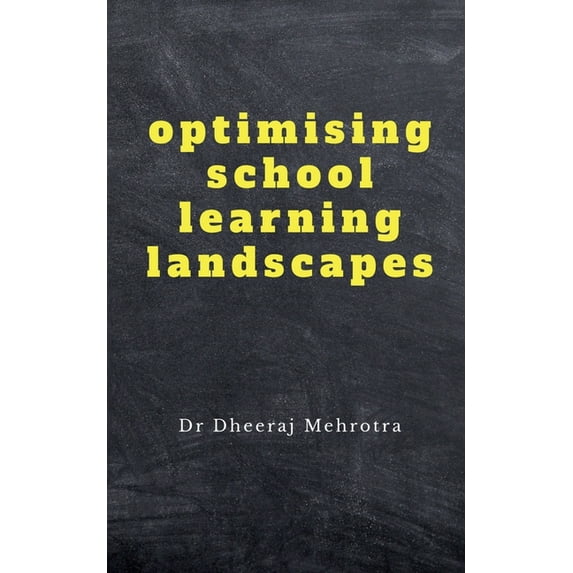 Optimising School Learning Landscapes, (Paperback)