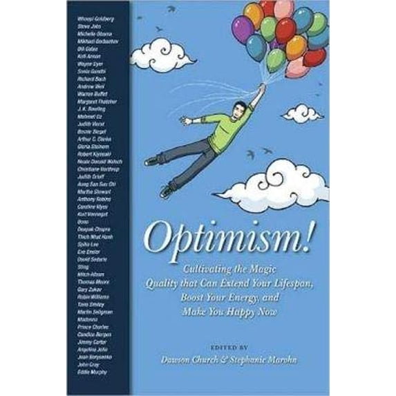 Pre-Owned Optimism!: Cultivating the Magic Quality That Can Extend Your Lifespan, Boost Your Energy, and Make You Happy Now (Hardcover) 1600700691 9781600700699
