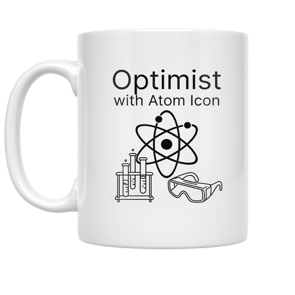 Optimist with Atom Icon - Science Classroom Enthusiast - 11 oz Ceramic Coffee Mug