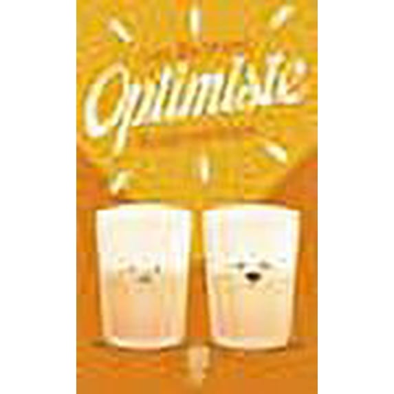 Optimiste : Guide pratique pour voir la vie du bon côté