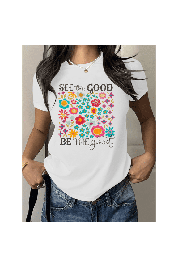 Optimistic See the Good Be the Good Affirmation Print Tshirts Mindset Graphic Tees Positive Short Sleeve Flower Classic Tops Daily Wear trendy and popular round-neck design is retro White,M